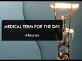 Medical Term for the Day - Altruism