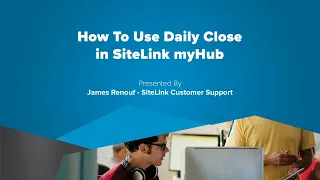 Daily Close in myHub - SiteLink Training