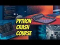 Python Basics 30 Minute Crash Course