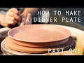 How to Make A Pottery Dinner Plate Part One