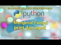 Belajar Pemrograman Python untuk Pemula - 2 Print dan Input