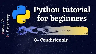 Python Tutorial for Beginners 2020 - Conditionals