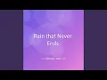 Lagu Rain that Never Ends