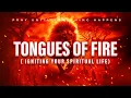 TONGUES OF FIRE PRAY UNTIL SOMETHING HAPPENS