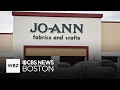 JOANN Fabrics to close 500 stores nationwide including nearly every store in Massachusetts
