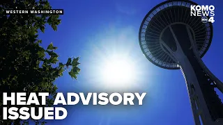 Heat advisory expected as western Washington temperatures climb into the 90s