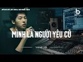 Download Lagu [1 HOUR] Mình Là Người Yêu Cũ Lofi - Khả Hiệp | Mình Là Người Yêu Cũ Yêu Nhau Trong Quá Khứ Rồi