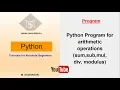 Python program to perform arithmetic operations on two variables