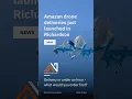 AMAZON DRONE Delivery Launches in Richardson Texas Alliance Corridor News