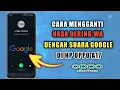 Download Lagu Cara Mengganti Nada Dering WA Dengan Suara Google Di HP Oppo A17