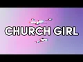 Beyoncé - CHURCH GIRL (Lyrics)