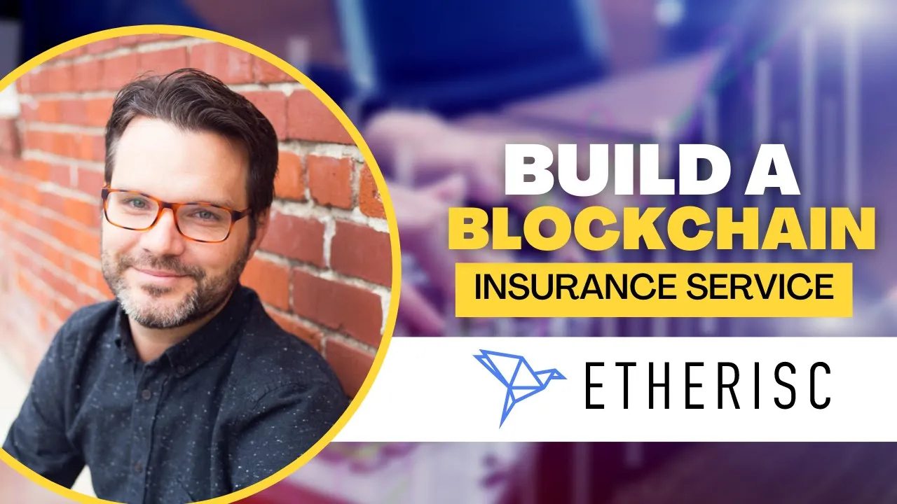 Build a Blockchain Insurance Company With Etherisc Platform