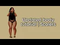 Updated body scaler tutorial req