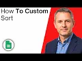 How To Custom Sort In Google Sheets