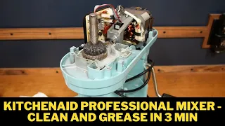 KitchenAid Professional Mixer Clean and Grease in 3 Min
