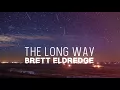 Brett Eldredge - The Long Way (Lyrics)