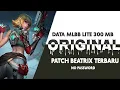 Download Lagu New Update..!! Data Mlbb Lite Original 300 MB | Patch Beatrix terbaru | Cara atasi lag \u0026 patah patah