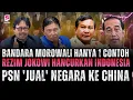 TAK HANYA BANDARA MOROWALI ! REZIM JOKOWI 'JUAL' INDONESIA ATAS NAMA PSN !