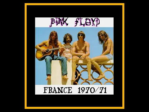 Download MP3 Pink Floyd - Live in France 1970/71  (Complete Bootleg)