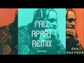 Post Malone - I Fall Apart Remix