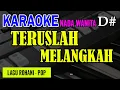Download Lagu TERUSLAH MELANGKAH || LAGU PERPISAHAN - POP -  NADA WANITA  KARAOKE / LIRIK | LAGU ROHANI