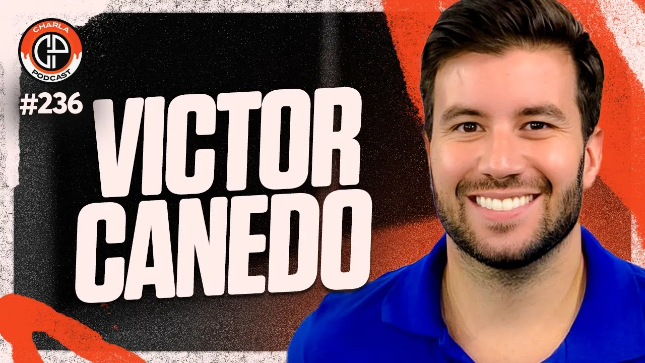 CHARLA #236 - Victor Canedo