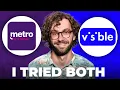 Metro by T Mobile vs Visible - Which is Better Today