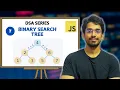 Binary Search Tree Explained with Implementation DSA Series in JavaScript