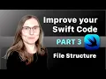 How to improve your Swift Code - PART 3