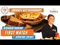 First Watch Should Be Your First Pick In The Mornings