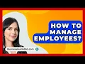 Download Lagu How To Manage Employees? - BusinessGuide360.com