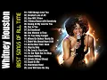 Whitney Houston 2025 Greatest Hits – The Best Love Songs \u0026 Power Ballads Collection