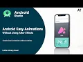 Android Studio Crazy Animations without Coding No After Effect Easy Animation Android Studio