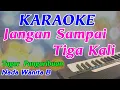 Download Lagu Jangan Sampai Tiga Kali || Karaoke || Nada Wanita || Pop Nostalgia || Tagor Pangaribuan