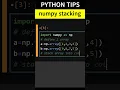 numpy stacking arrays PYTHON TIPS TRICKS PYTHON NUMPY PYTHON FOR MATHS
