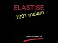 Download Lagu Elastise - 1001 malam