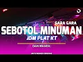 Download Lagu DJ GARA GARA SEBOTOL MINUMAN ( DAN MANOX ) JDM PLAT KT VIRAL TIKTOK 2025