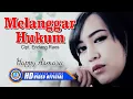Download Lagu Happy Asmara - MELANGGAR HUKUM | Lagu Ungkapan Perasaan 2021 (Official Music Video) [HD]