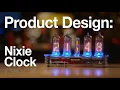 Designing a Nixie Clock from Scratch