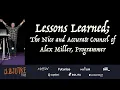 Lessons Learned the Nice and Accurate Counsel of Alex Miller Programmer - Alex Miller