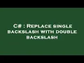 C Replace single backslash with double backslash
