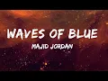 Download Lagu Waves of Blue - Majid Jordan (lyrics video) | Target-1K subscribers 🙏