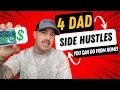 4 Side Hustles Dads Can Do From Home