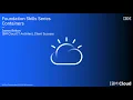 IBM Cloud Foundation Skills Series - The Container Registry