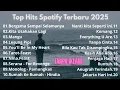 Top Hits Spotify Terbaru 2025 - 20 Lagu Top Hits Spotify 2025 - Kumpulan Lagu-Lagu Viral Spotify # 1