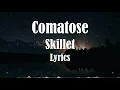 Download Lagu Skillet - Comatose (Lyrics) HQ Audio 🎵