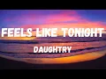 Download Lagu Daughtry - Feels Like Tonight (Lyric Video)