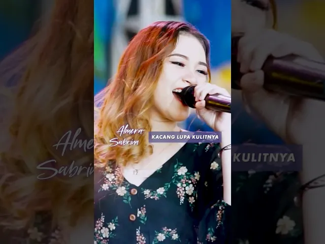 Download MP3 KACANG LUPA KULITNYA - ALMERA SABRINA #kacanglupakulitnya #almerasabrina #dangdut