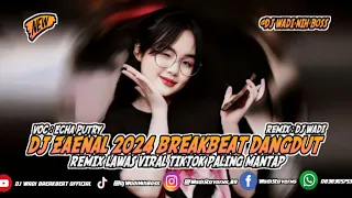 dj zaenal 2024 breakbeat dangdut remix viral tiktok paling mantap dj wadi breakbeat official