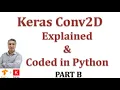 Understanding Keras Conv2D layer 2D Convolution Clearly Explained Implemented with Python Part B